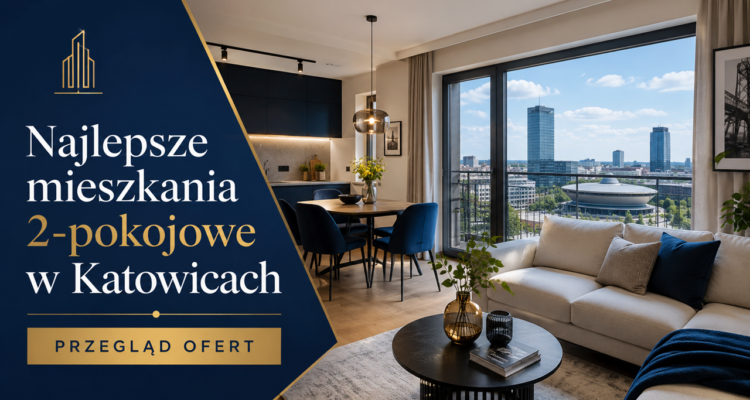 Najlepsze mieszkania 2-pokojowe w Katowicach