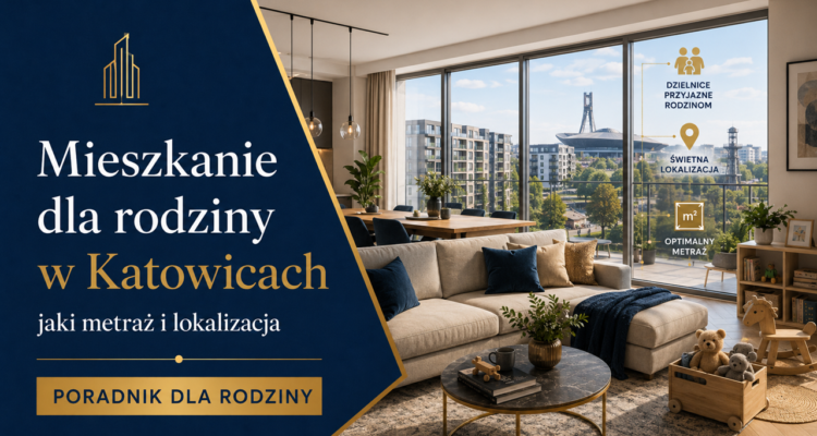 Mieszkanie dla rodziny w Katowicach